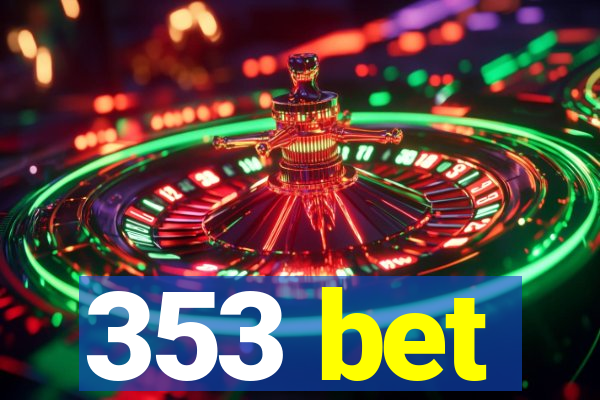 353 bet